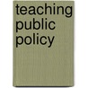 Teaching Public Policy by Peter J. Bergerson