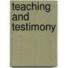 Teaching and Testimony door Stephen Benz