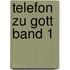 Telefon Zu Gott Band 1