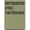 Tempests Into Rainbows door Robben W. Fleming