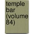 Temple Bar (Volume 84)