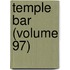 Temple Bar (Volume 97)