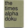 The  Times  Alpha Doku door Wayne Gould