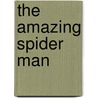 The Amazing Spider Man by Stan Lee