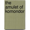 The Amulet of Komondor by Handprint