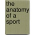 The Anatomy of a Sport