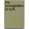 The Armageddon Of Funk door Michael Warr