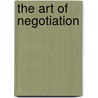 The Art Of Negotiation door Jonathan William Rose