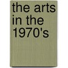 The Arts In The 1970's by Dr Bart Moore-Gilbert