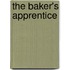 The Baker's Apprentice