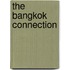 The Bangkok Connection