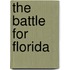 The Battle for Florida