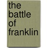 The Battle of Franklin by John K. Shellenberger