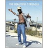 The Beautiful Struggle by Morgan Spurlock