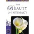The Beauty Of Intimacy