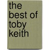 The Best Of Toby Keith door Toby Keith