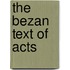 The Bezan Text Of Acts