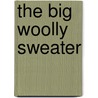 The Big Woolly Sweater door Damian Harvey