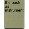 The Book As Instrument by Anna Sigridur Arnar