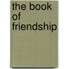 The Book Of Friendship door Josie Barnard