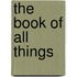 The Book of All Things