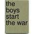 The Boys Start The War