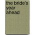 The Bride's Year Ahead