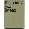 The Bride's Year Ahead door Claudia Gryvatz Copquin