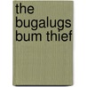 The Bugalugs Bum Thief door Tim Winton
