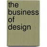 The Business Of Design by Keith Granet