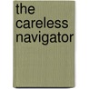 The Careless Navigator door David Peek