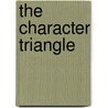The Character Triangle by Lorne Rubis
