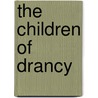 The Children Of Drancy door Hubert Butler