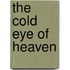 The Cold Eye Of Heaven