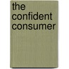 The Confident Consumer by Sally R. Campbell