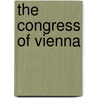 The Congress Of Vienna by Alan Allsport