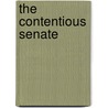 The Contentious Senate door Colton C. Campbell