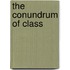 The Conundrum Of Class