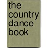 The Country Dance Book by George Butterworth