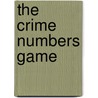 The Crime Numbers Game door John A. Eterno