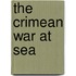 The Crimean War At Sea