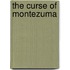 The Curse Of Montezuma