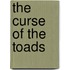 The Curse Of The Toads