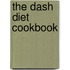 The Dash Diet Cookbook