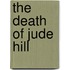 The Death Of Jude Hill