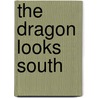 The Dragon Looks South door Bronson Percival