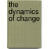 The Dynamics of Change