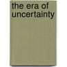 The Era Of Uncertainty by Paula Fredriksen