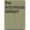 The Erroneous Talibani by Richard Asner