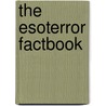The Esoterror Factbook door Robin D. Laws